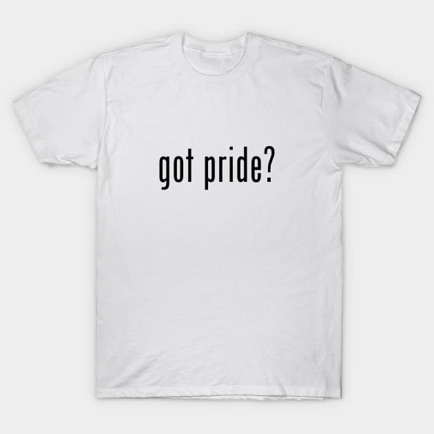 got pride? (DL) T-Shirt by Empathic Brands